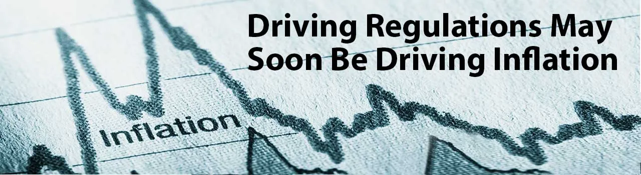 Driving Regulations May Soon Be Driving Inflation